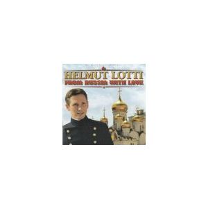 LOTTI HELMUT: From Russia With Love