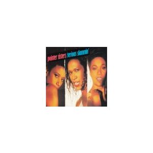 POINTER SISTERS: Serious Slammin'
