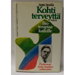 Kohti terveyttä - Bioterapiaa kaikille