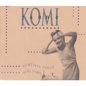 Komi Janne: Viimeinen soolo / Soul sisko