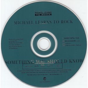 Michael Learns To Rock: Something You Should Know
