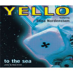 Yello featuring Stina Nordenstam: To The Sea