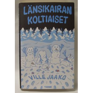 Länsikairan koltiaiset -Ville Jaako
