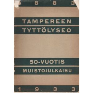Tampereen tyttölyseo 50-vuotis muistojulkaisu