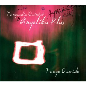Klas Angelika & Tanguedia Quintet: Tango Querido
