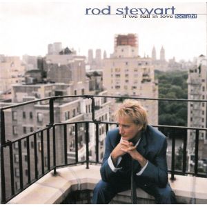 Stewart Rod: If We Fall In Love Tonight
