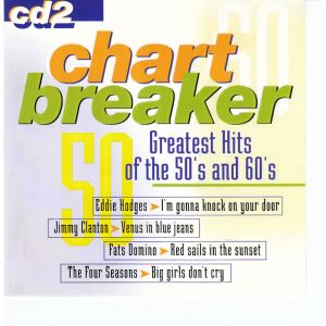 Chart Breaker cd 2- Greatest Hits of the 50’s and 60’s
