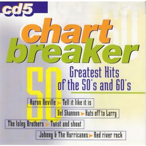 Chart Breaker cd 5- Greatest Hits of the 50’s and 60’s