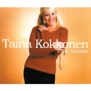 Kokkonen Taina: Vain tänään