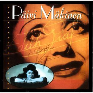 Mäkinen Päivi: Edith Piaf