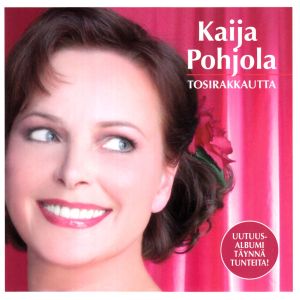 Pohjola Kaija: Tosirakkautta