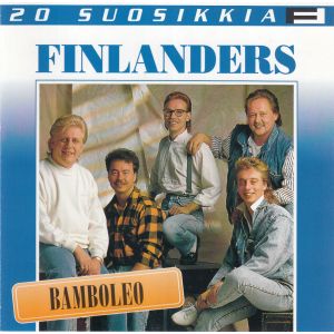 Finlanders: Bamboleo - 20 suosikkia