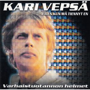 Vepsä Kari: Eilen kun mä tiennyt en