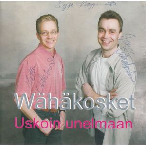 Wähäkosket: Uskoin unelmaan