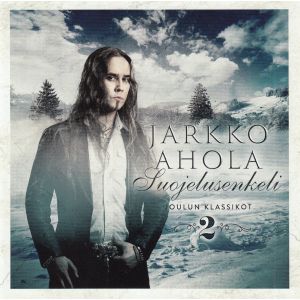 Ahola Jarkko: Suojelusenkeli -Joulun klassikot 2