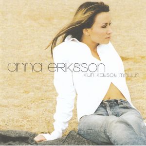 Eriksson Anna: Kun katsoit minuun