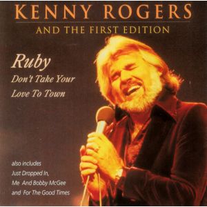 Rogers Kenny and the First Edition: Ruby Don’t Take Your Love To Town