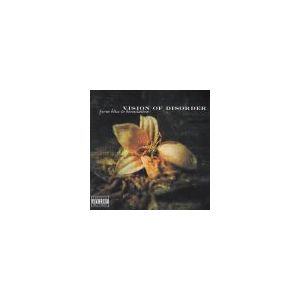 VISION OF DISORDER: From Bliss To Devastation