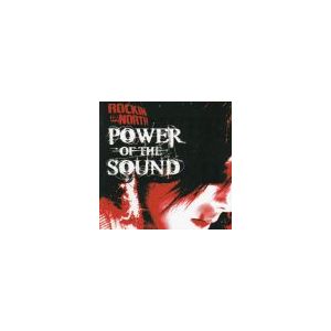 ROCKIN' DA NORTH: Power Of The Sound