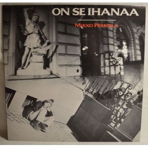 Perkoila Mikko: On se ihanaa  LP