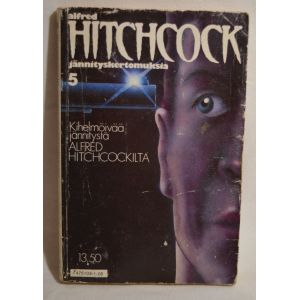 Hitchcockin jännityskertomuksia 5
